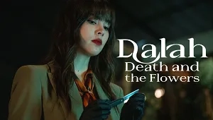 Dalah: Death and the Flowers 1. Sezon 4. Bölüm Banner
